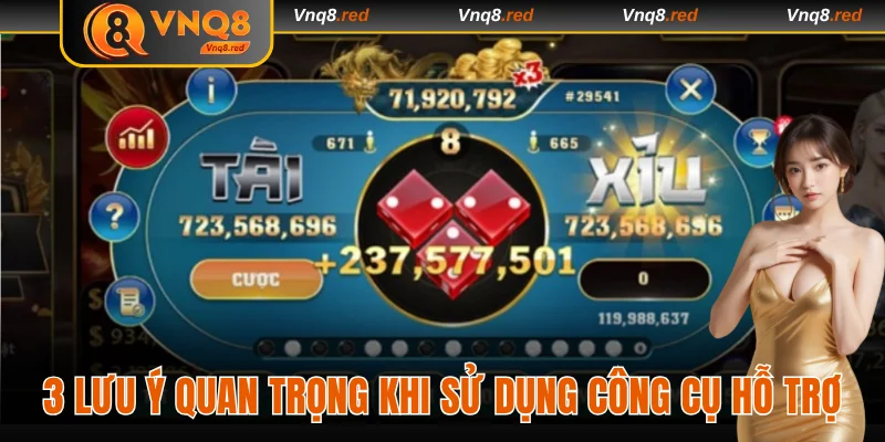 3 lưu ý quan trọng trong khi sử dụng công cụ hỗ trợ