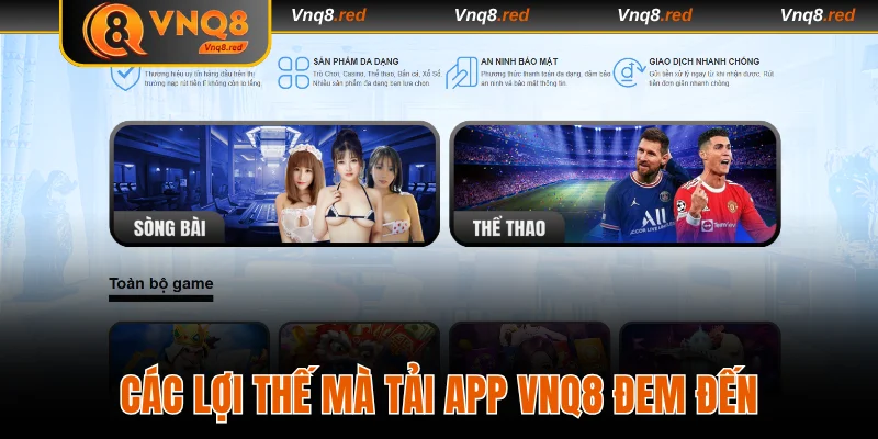 Các lợi thế mà tải app VNQ8 đem đến