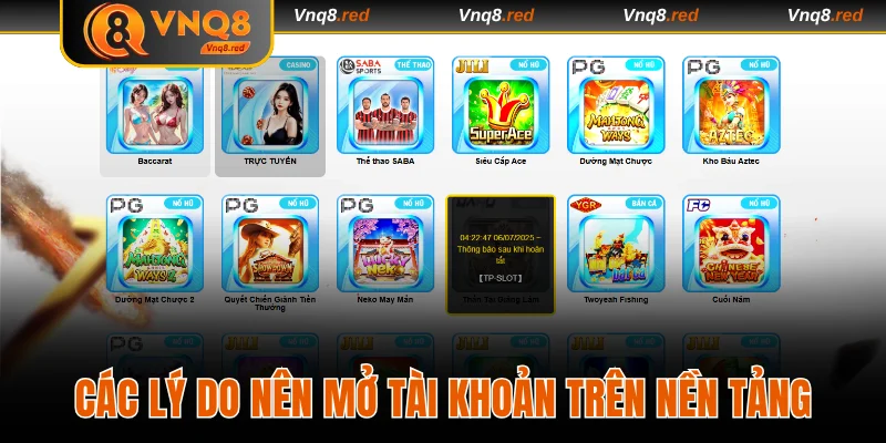 Các lý do nên mở tài khoản trên nền tảng