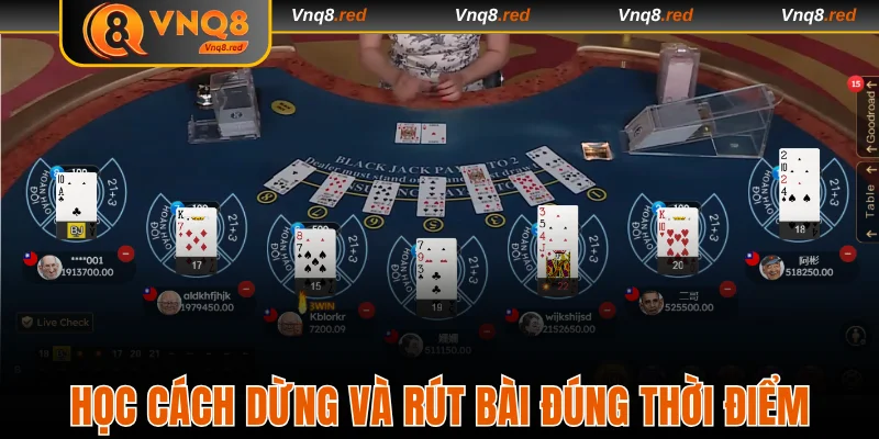 Học cách dừng và rút bài đúng thời điểm